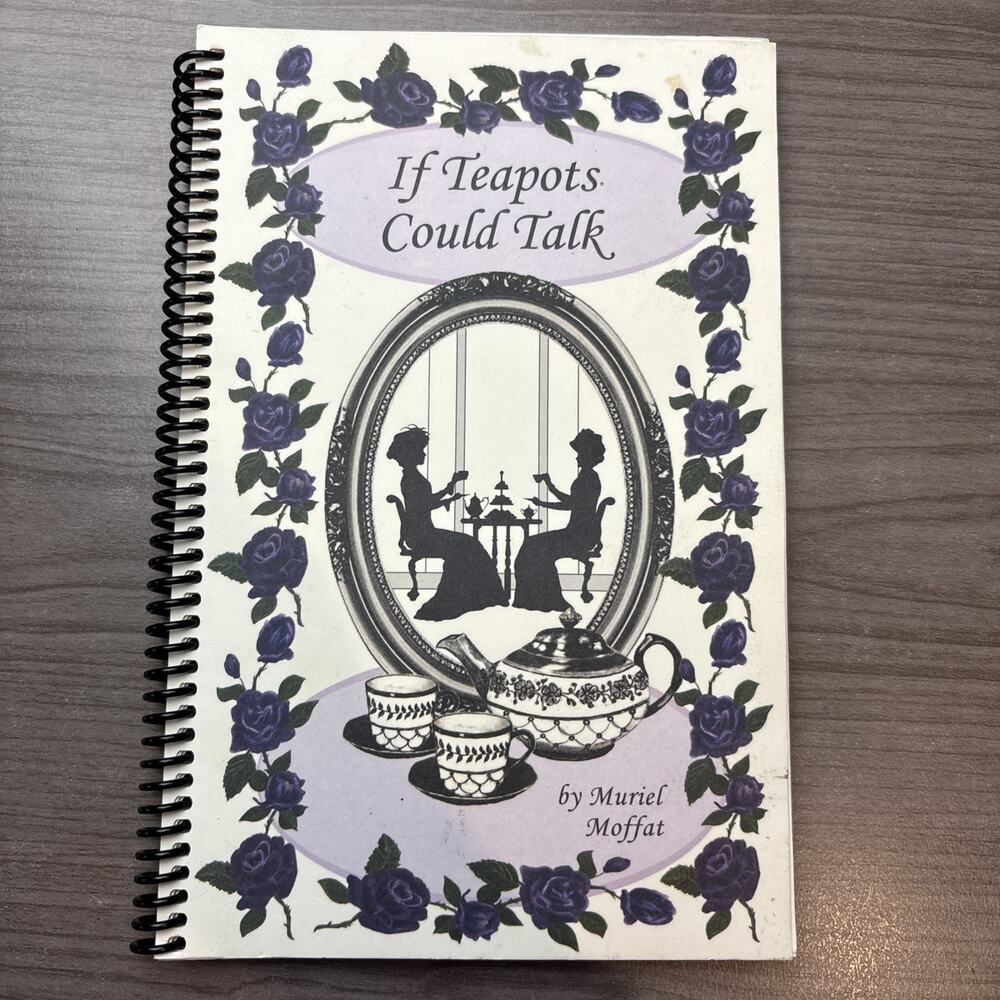 If Teapots Could Talk by Muriel Moffat Tea Book Fairmont Empress History Recipes